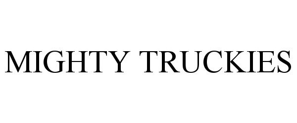 Trademark Logo MIGHTY TRUCKIES