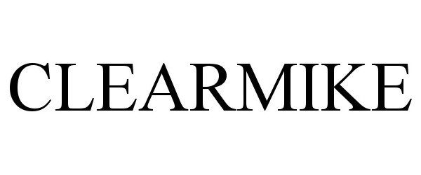 Trademark Logo CLEARMIKE