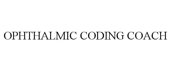 OPHTHALMIC CODING COACH