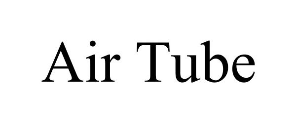 Trademark Logo AIR TUBE