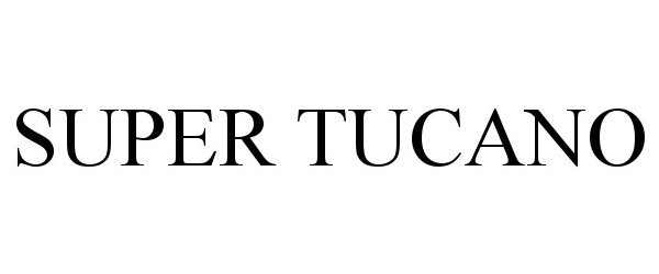 Trademark Logo SUPER TUCANO