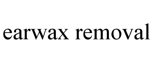 Trademark Logo EARWAX REMOVAL