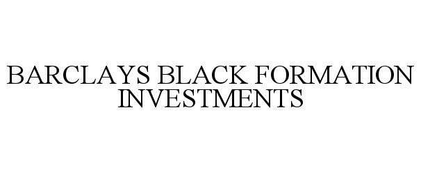  BARCLAYS BLACK FORMATION INVESTMENTS