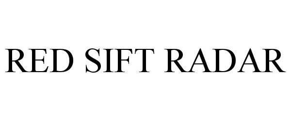 Trademark Logo RED SIFT RADAR