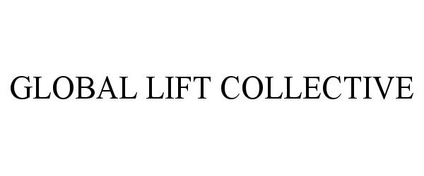  GLOBAL LIFT COLLECTIVE