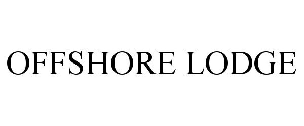 Trademark Logo OFFSHORE LODGE
