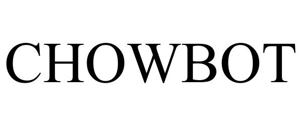 Trademark Logo CHOWBOT