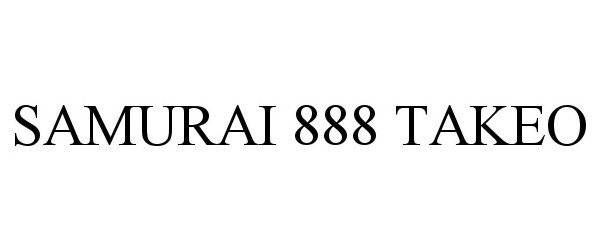 Trademark Logo SAMURAI 888 TAKEO