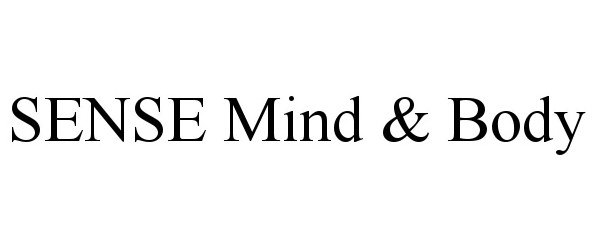 Trademark Logo SENSE MIND &amp; BODY