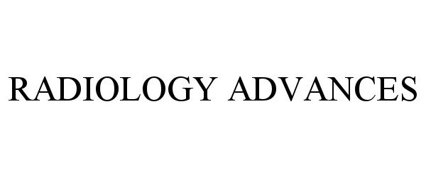  RADIOLOGY ADVANCES