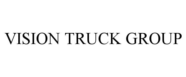 Trademark Logo VISION TRUCK GROUP