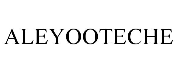 Trademark Logo ALEYOOTECHE
