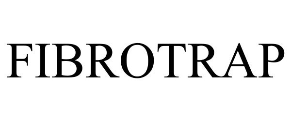 Trademark Logo FIBROTRAP