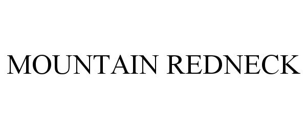 Trademark Logo MOUNTAIN REDNECK