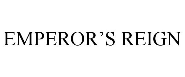 Trademark Logo EMPEROR'S REIGN