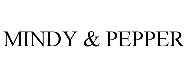 Trademark Logo MINDY &amp; PEPPER