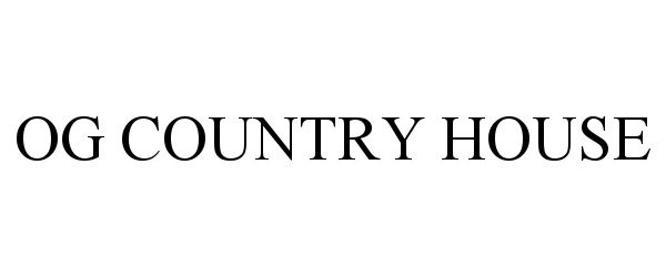 Trademark Logo OG COUNTRY HOUSE
