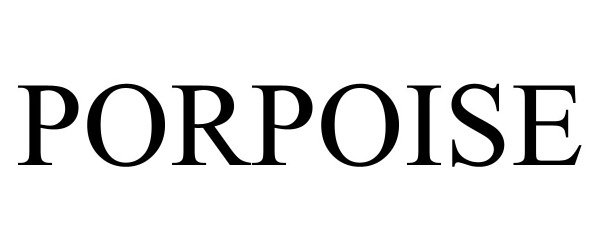 Trademark Logo PORPOISE