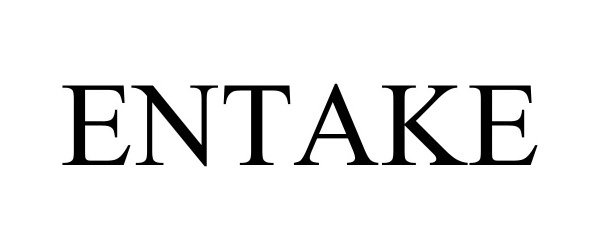 Trademark Logo ENTAKE