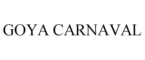 Trademark Logo GOYA CARNAVAL