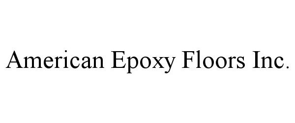  AMERICAN EPOXY FLOORS INC.