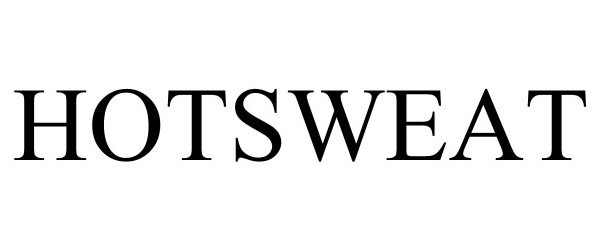 Trademark Logo HOTSWEAT