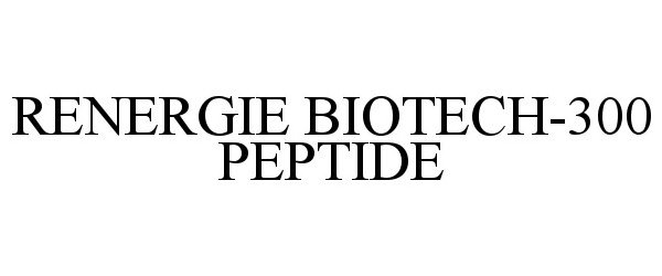 Trademark Logo RENERGIE BIOTECH-300 PEPTIDE