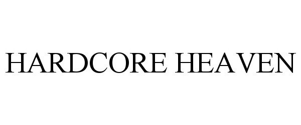 Trademark Logo HARDCORE HEAVEN