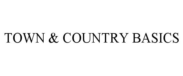  TOWN &amp; COUNTRY BASICS