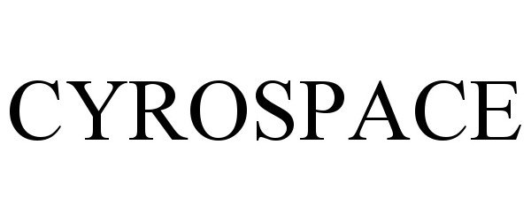 Trademark Logo CYROSPACE