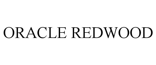 Trademark Logo ORACLE REDWOOD