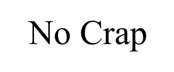 Trademark Logo NO CRAP