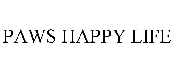 Trademark Logo PAWS HAPPY LIFE