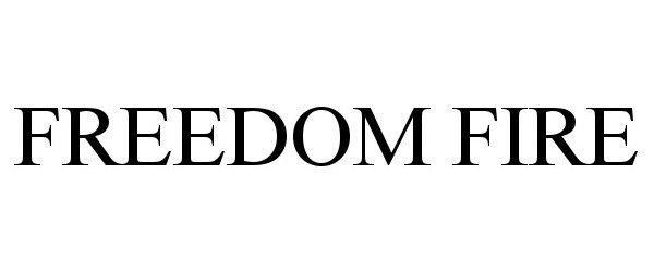 Trademark Logo FREEDOM FIRE