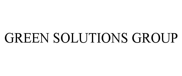  GREEN SOLUTIONS GROUP