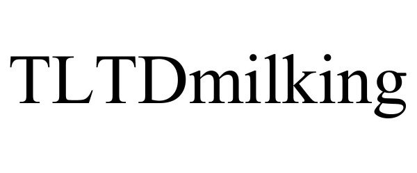  TLTDMILKING