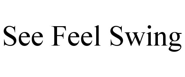  SEE FEEL SWING