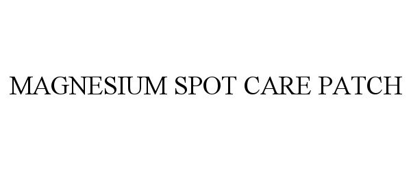Trademark Logo MAGNESIUM SPOT CARE PATCH
