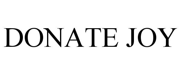 Trademark Logo DONATE JOY