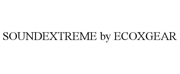 Trademark Logo SOUNDEXTREME BY ECOXGEAR