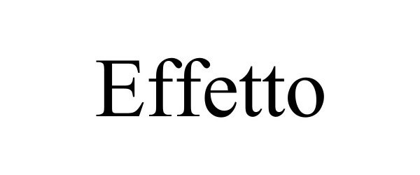Trademark Logo EFFETTO