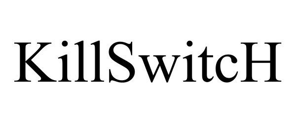 Trademark Logo KILLSWITCH