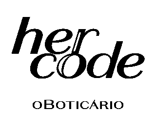 Trademark Logo HER CODE O BOTICÁRIO