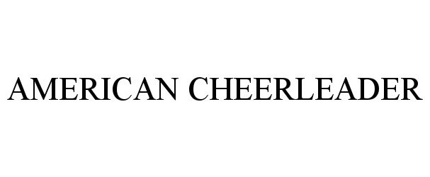 Trademark Logo AMERICAN CHEERLEADER