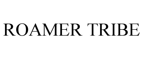 Trademark Logo ROAMER TRIBE