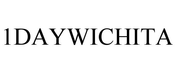 Trademark Logo 1DAYWICHITA