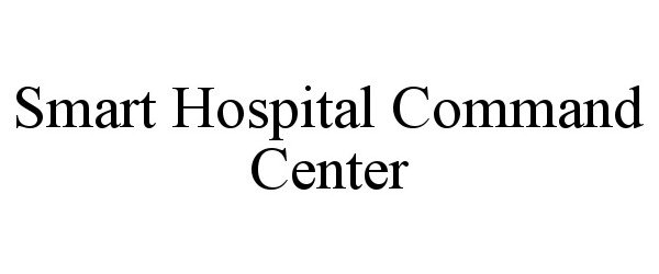  SMART HOSPITAL COMMAND CENTER