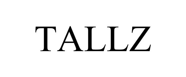 Trademark Logo TALLZ