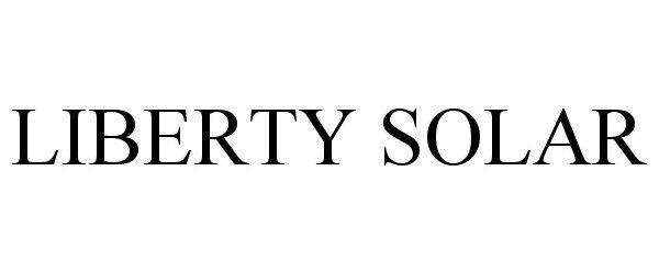 Trademark Logo LIBERTY SOLAR