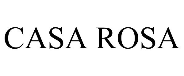 Trademark Logo CASA ROSA